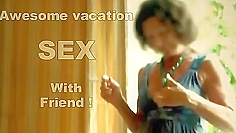 Wife is fucking a friend during vacation